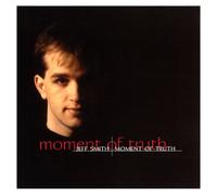 Jeff Smith - Moment of Truth (UK Import)