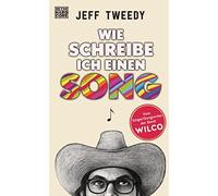 Jeff Tweedy Philip Bradatsch Wie schreibe ich einen Song (Relié)