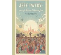 Jeff Tweedy: um gênio em 50 canções