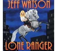 Jeff Watson - Lone Ranger [Import]