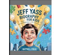 Jeff Yass biography for kids: From Curious Beginnings to a Life of Discovery