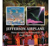 Jefferson Airplane - Early Flight. Thirty Seconds Over Winterland (2 albums sur 1 seul CD)