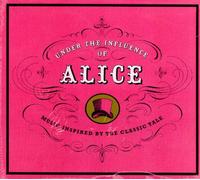 Jefferson Airplane - Scarlett Johanson - Emilie Simon - Divers - Under the Influence of Alice: Music Inspired by the Classic Tale