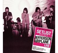 JEFFERSON AIRPLANE - SETLIST: THE VERY BEST OF JEFFERSON AIRPLANE LIVE CD NEUF