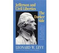 Jefferson and Civil Liberties by Leonard W. Levy Leonard W. Levy (Auteur)