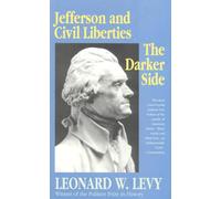 Jefferson and Civil Liberties: The Darker Side