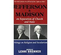 Jefferson And Madison On The Separation Of Church And State
