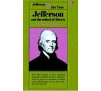 Jefferson and the Ordeal of Liberty, Jefferson and His Time, Vol 3 Dumas Malone (Auteur)