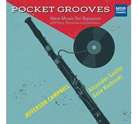 Jefferson Campbell (bassoon) - Pocket Grooves - New Music for Bassoon with Piano, Percussion and Electronics | Brad Bombardier, Bruce Grainger, Jess Hendricks, Gene Koshinski, Steven Moellering, Graeme Shields and Steven Sondheim