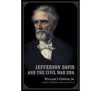 Jefferson Davis And The Civil War Era