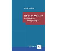 Jefferson-Madison : Un débat sur la République