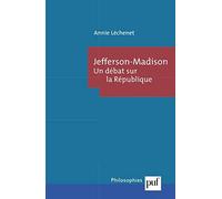 Jefferson-Madison : Un débat sur la République