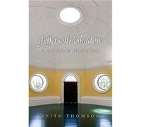Jeffersons Shadow - Keith Stewart Thomson - Yale University Press - Livre en Anglais - Paperback Keith Stewart ThomsonKeith Stewart Thomson (Auteur)