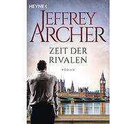 Jeffrey Archer Ilse Winger Zeit der Rivalen: Roman (Poche)