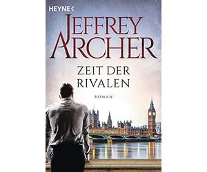 Jeffrey Archer Ilse Winger Zeit der Rivalen: Roman (Poche)