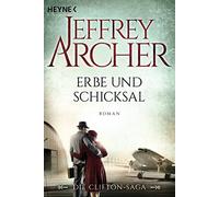 Jeffrey Archer Martin Ruf Erbe und Schicksal: Die Clifton Saga 3 - Roman (Poche)