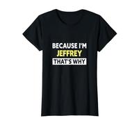 Jeffrey C'est Pourquoi Le nom de Jeffrey est drôle T-Shirt Graphique avec Valeur, Femme, Noir, L