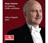 Jeffrey Chappell - Piano Sonatas by Ginastera, Griffes, & Barber