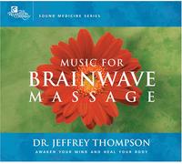 Jeffrey D. Thompson - Music for Brainwave Massage
