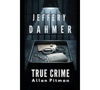 Jeffrey Dahmer Biography: Monster in the Quiet Room