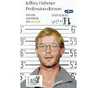 Jeffrey Dahmer: Profession démon