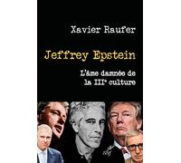 Jeffrey epstein - l'ame damnee de la iiie culture - Xavier Raufer - Cerf - broché - Essai
