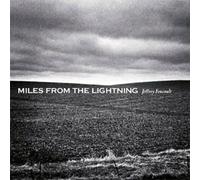Jeffrey Foucault - Miles from The Lightning