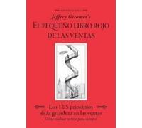 Jeffrey Gitomer's El Pegueño Libro Rojo De Las Ventas (Jeffrey Gitomer's Little Red Book Of Selling)
