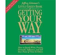 Jeffrey Gitomer's Little Green Book of Getting Your Way Jeffrey Gitomer (Auteur)