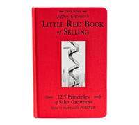 Jeffrey Gitomer's Little Red Book of Selling: 12.5 Principles of Sales Greatness; How to Make Sales Forever