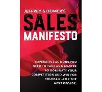 Jeffrey Gitomer's Sales Manifesto