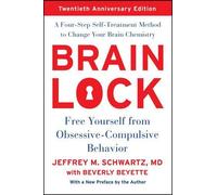 Jeffrey M. Schwartz Brain Lock, Twentieth Anniversary Edition (Poche)