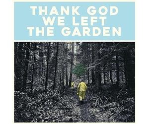 Jeffrey Martin - Thank God We Left The Garden