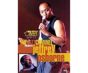 Jeffrey Osborne : Bet On Jazz - Live At The Jazz Channel