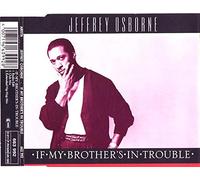 Jeffrey Osborne - If My Brother's in Trouble