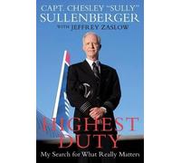Jeffrey Zaslow Chesley B. Sullenberger III Highest Duty (Poche)