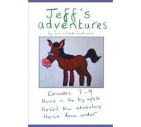 Jeff's Adventures Episodes 7-9: Horsie in the big apple, Horsie's kiwi adventure, Horsie down under