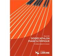 Jehl Raoul - Dodécathlon Pianolympique : douze études à jouer et à écouter --- Piano