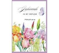 Jehovah is my refuge - Psalm 91:9 | JW Gift Notebook: Favorite Bible Verses Collection