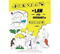 Jehovah’s Law of the Covenant Series: Jehovah - Himself…comes to Earth to introduce a New and Everlasting Covenant