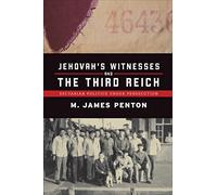 Jehovah's Witnesses and the Third Reich: Sectarian Politics Under Persecution