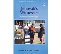 Jehovah'S Witnesses: Continuity And Change (Ashgate New Religions) (Hardcover) George D Chryssides, (Auteur)