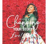 Jekalyn Carr - Changing Your Story - Live [Compact Discs]