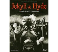 Jekyll & Hyde Le docteur et l'assassin - Marco Cannavo - Glénat bd - ebook (ePub illustré) - Bande dessinée