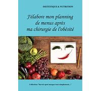 J'élabore mon planning de menus après ma chirurgie de l'obésité