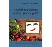 J'élabore Mon Planning De Menus Pour Ma Goutte