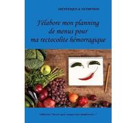 J'élabore Mon Planning De Menus Pour Ma Rectocolite Hémorragique