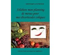 J'élabore Mon Planning De Menus Pour Mes Diverticules Coliques