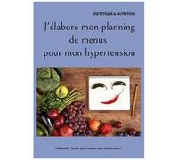 J'élabore Mon Planning De Menus Pour Mon Hypertension