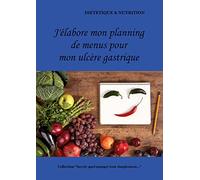 J'élabore mon planning de menus pour mon ulcère gastrique